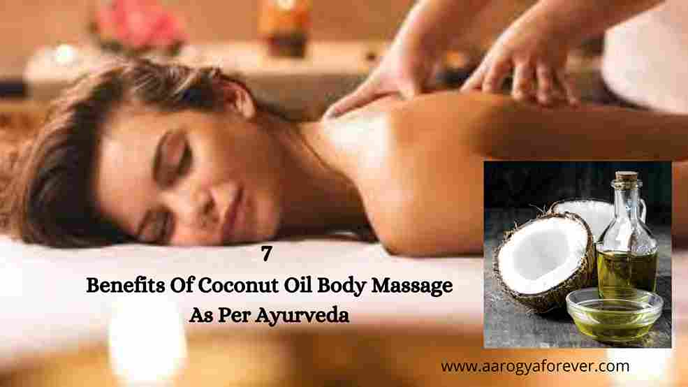 7 Benefits Of Coconut Oil Body Massage As Per Ayurveda