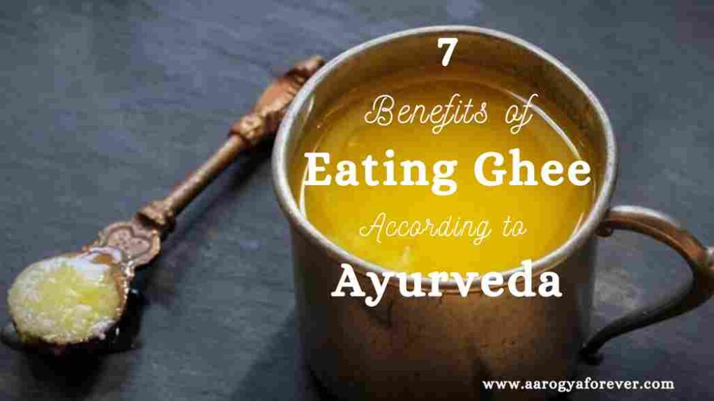 7 BENEFITS OF EATING GHEE ACCORDING TO AYURVEDA
