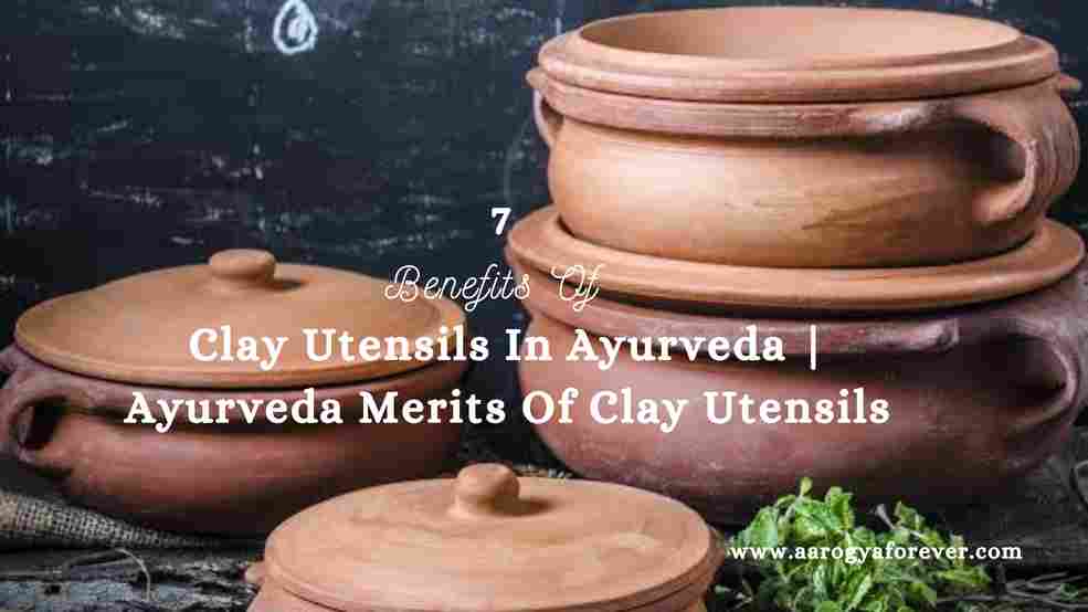 7 Benefits Of Clay Utensils In Ayurveda