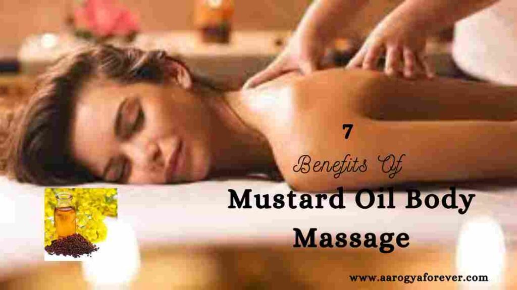 7 Benefits Of Mustard Oil Body Massage| Why To Use Mustard Oil For Healthy Skin