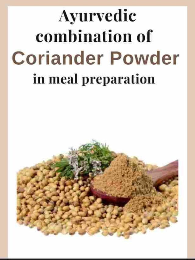 Ayurvedic Benefits of Coriander Powder