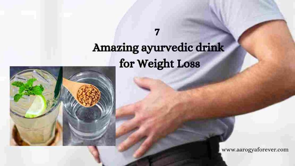 7 amazing ayurvedic drink for weight loss