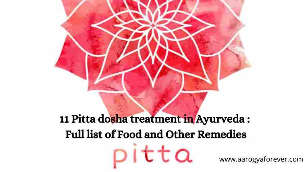 11 Pitta dosha treatment in Ayurveda