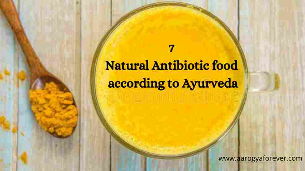 7 natural antibiotic food according to Ayurveda