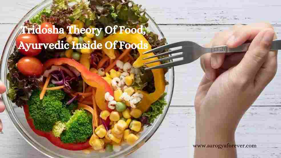 Tridosha Theory Of Food, Ayurvedic Inside Of Foods