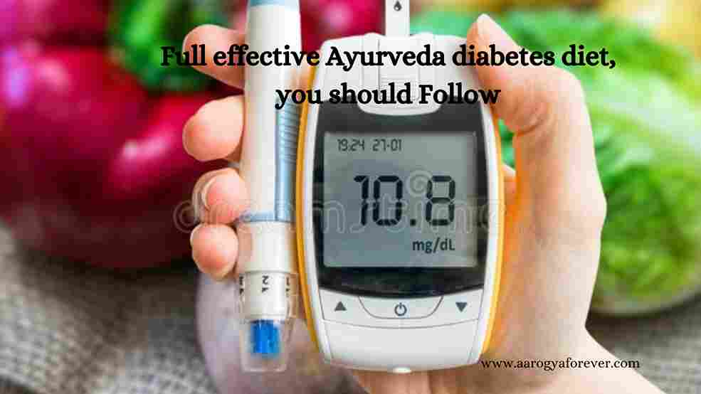 Full effective Ayurveda diabetes diet,