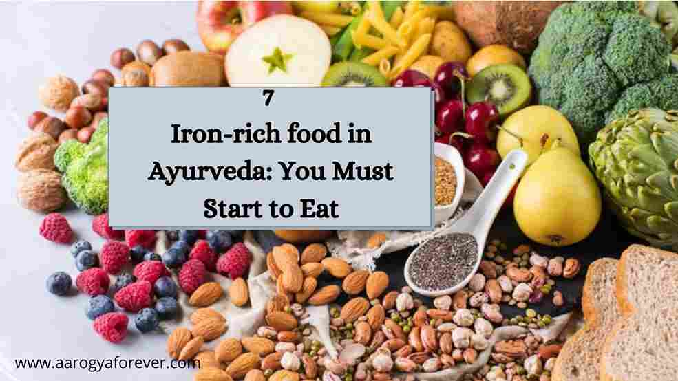 7 Iron rich food in Ayurveda