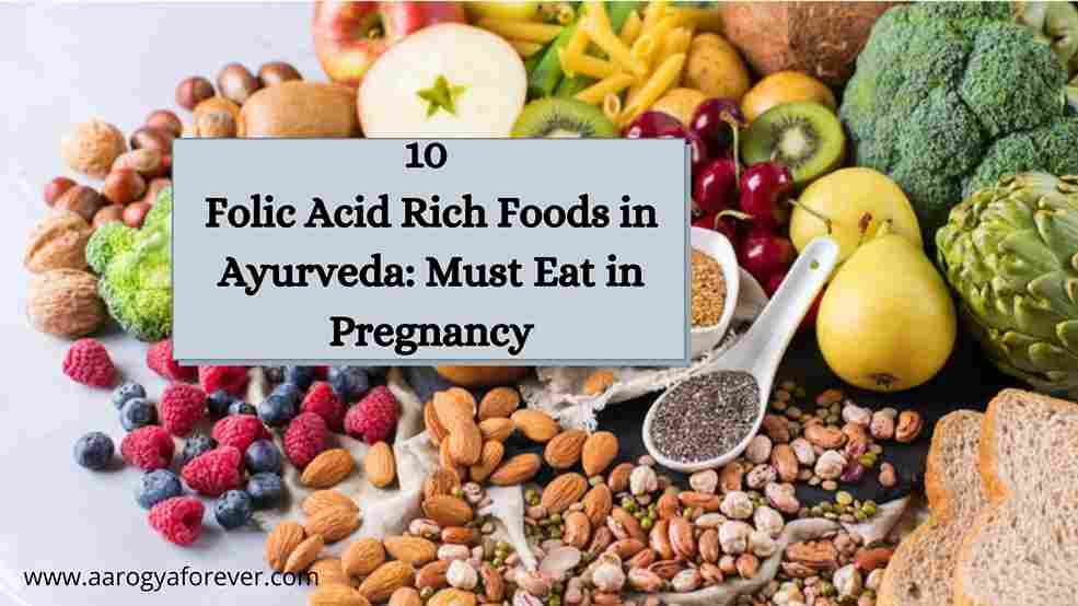 folic acid rich food in Ayurveda