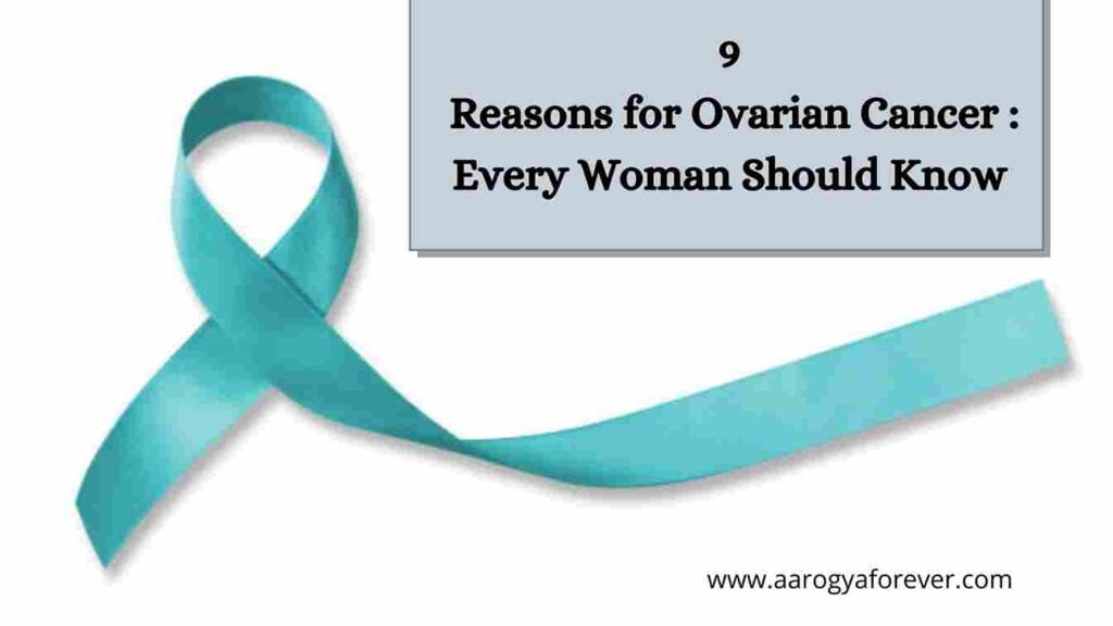 9 Reasons for Ovarian Cancer