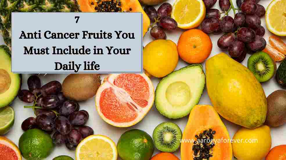 7 Anti Cancer Fruits