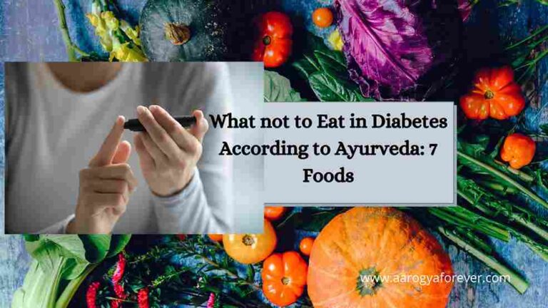 What Not To Eat In Diabetes According To Ayurveda 7 Foods Aarogyaforever