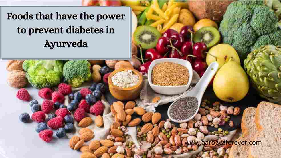 Foods that have the power to prevent diabetes in Ayurveda