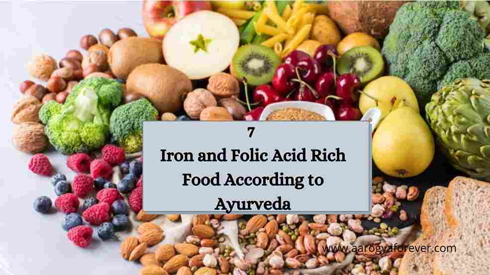 Iron and Folic Acid Rich Food According to Ayurveda